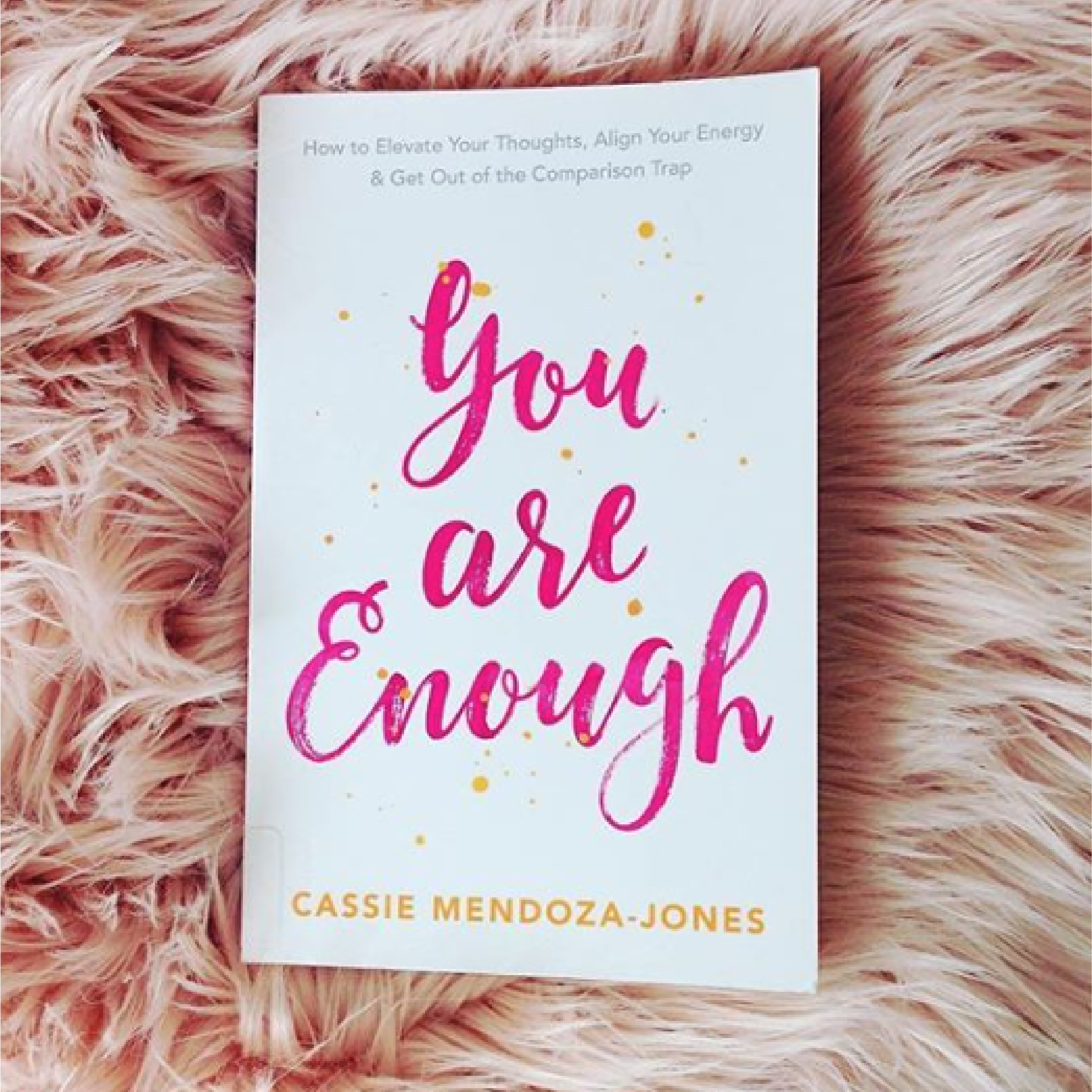 You Are Enough Cassie Mendoza Jones