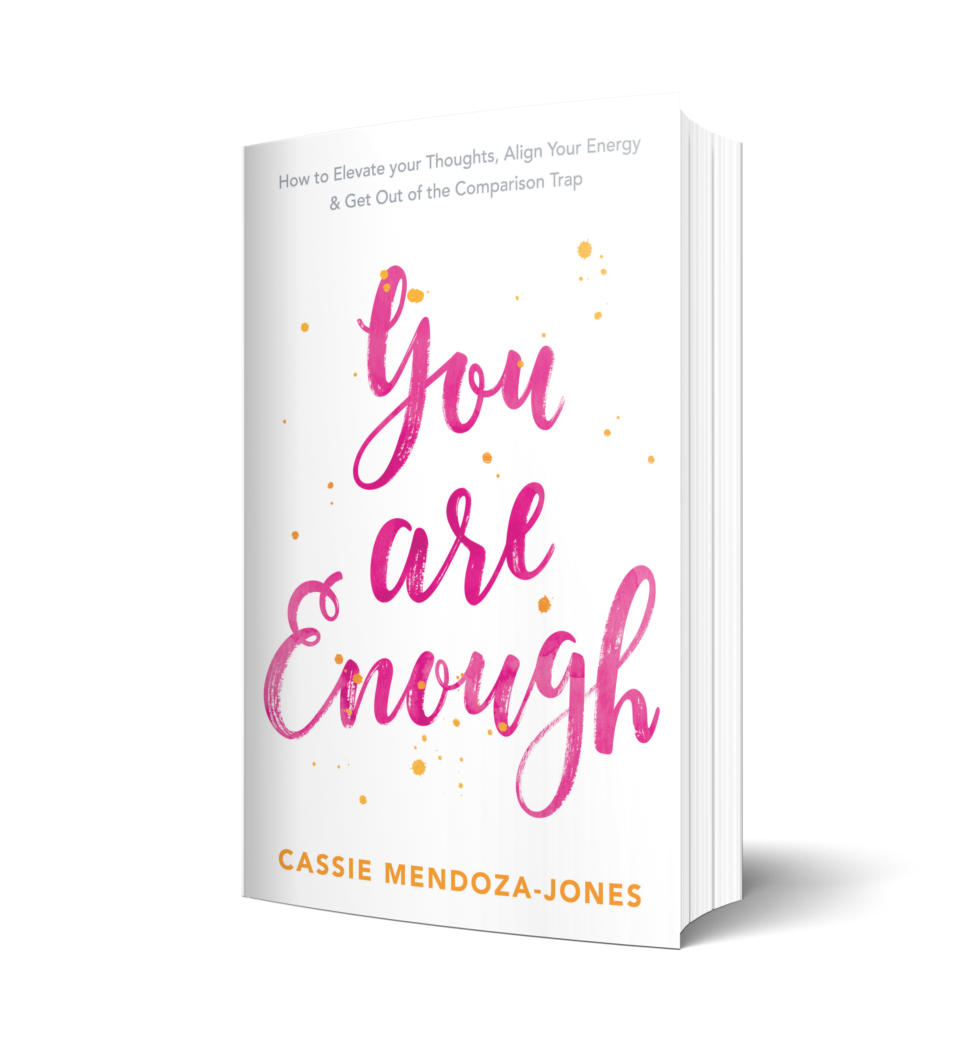 You Are Enough | Cassie Mendoza-Jones