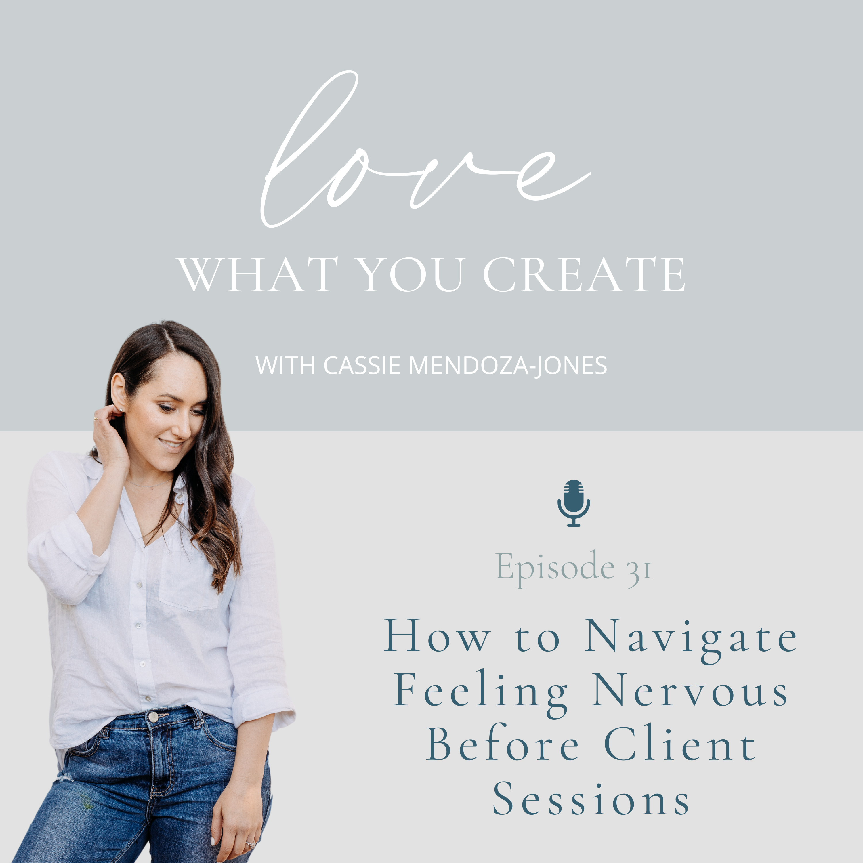 Ep 31. How to navigate feeling nervous before client sessions
