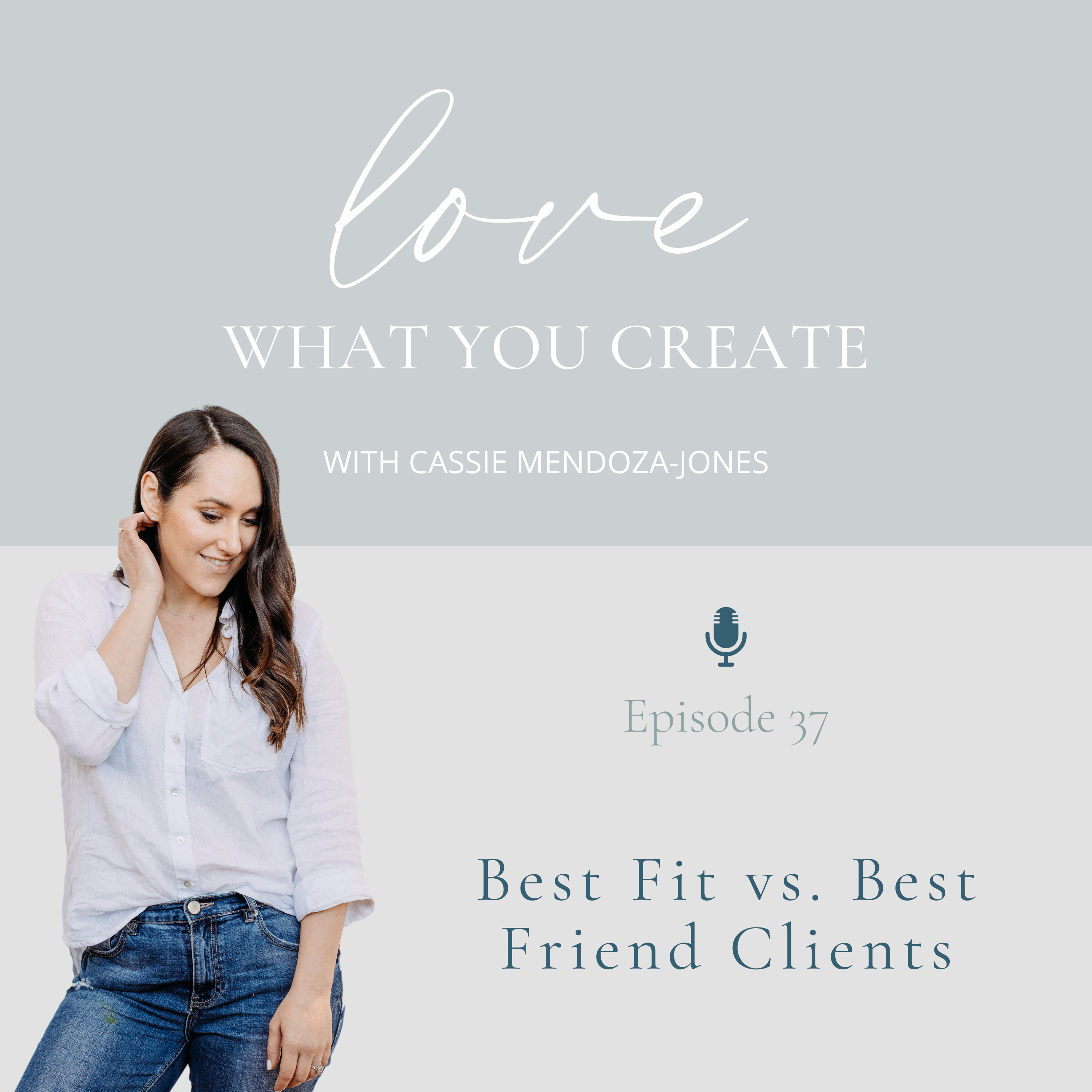 Ep 37. Best fit vs. best friend clients