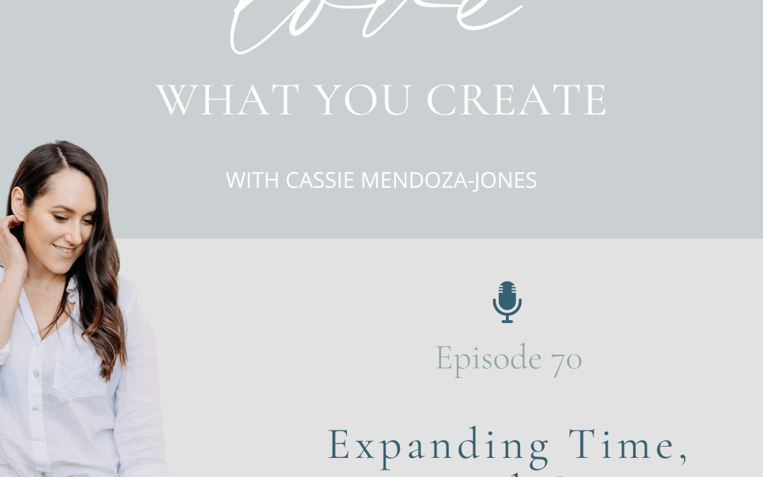 Ep 70. Expanding time, energy and capacity for more clients