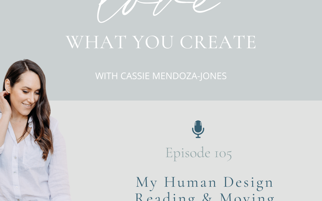 Ep 105. My Human Design Reading & Moving Through Transitions with Aviva Meisner