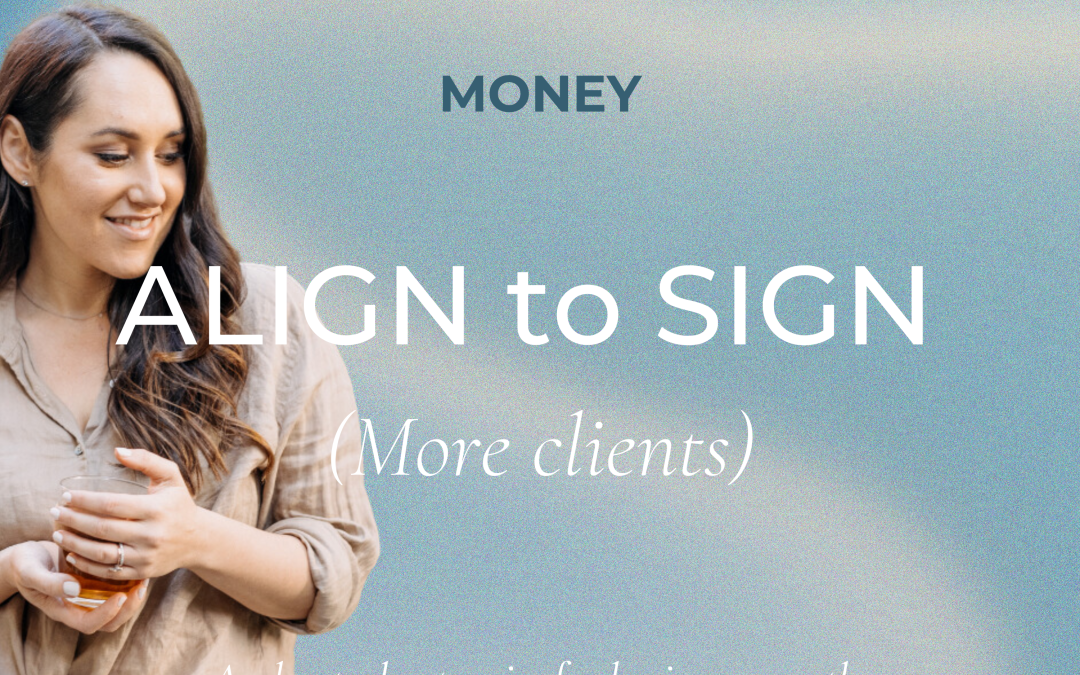 Align to Sign (More Clients) – Day 6: Money