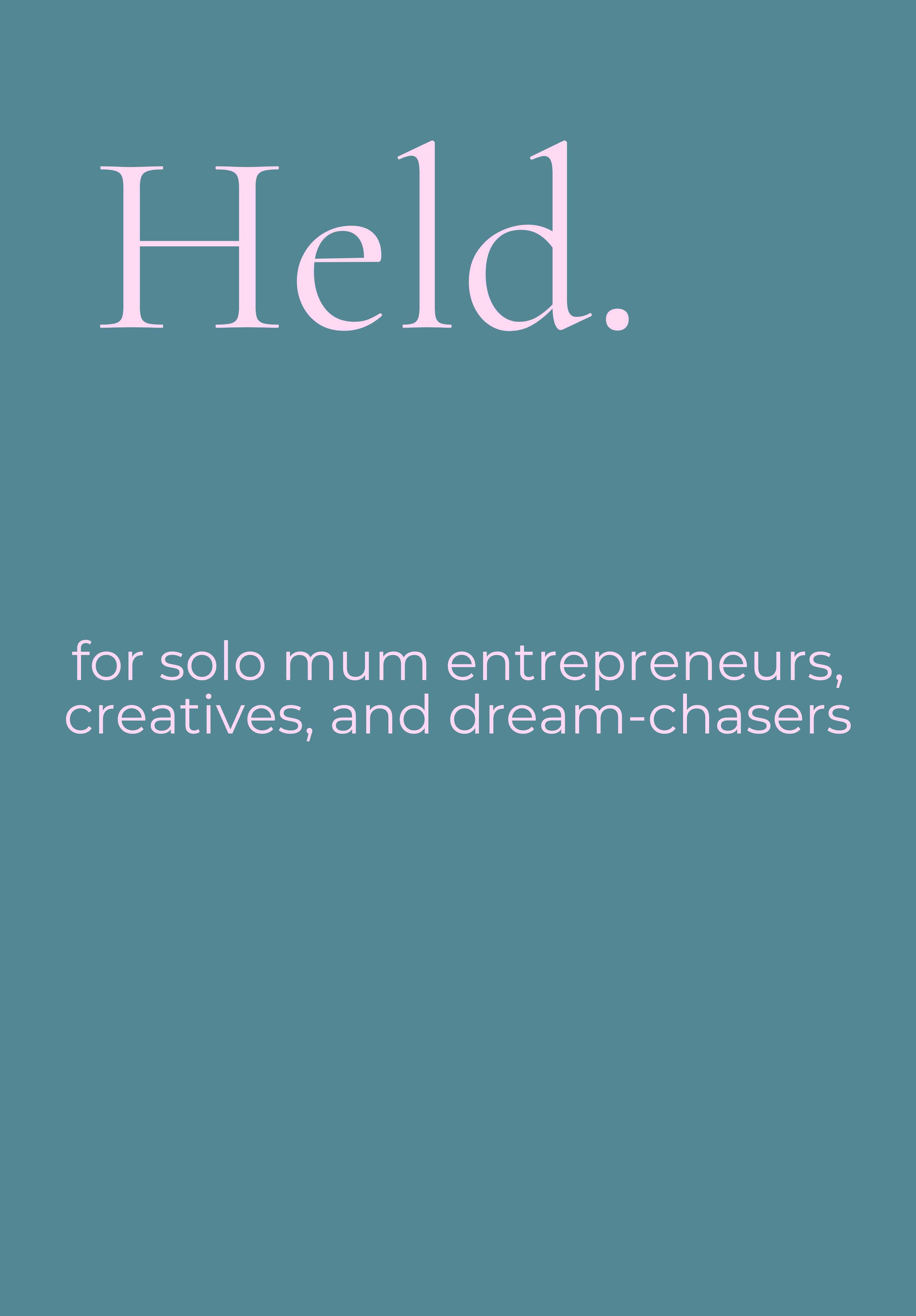 Held with Cassie Mendoza-Jones solo mum biz coaching