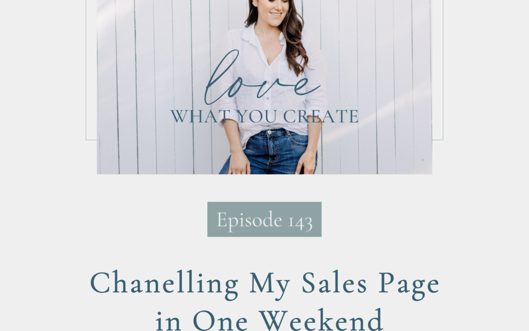 143. Chanelling My Sales Page in One Weekend