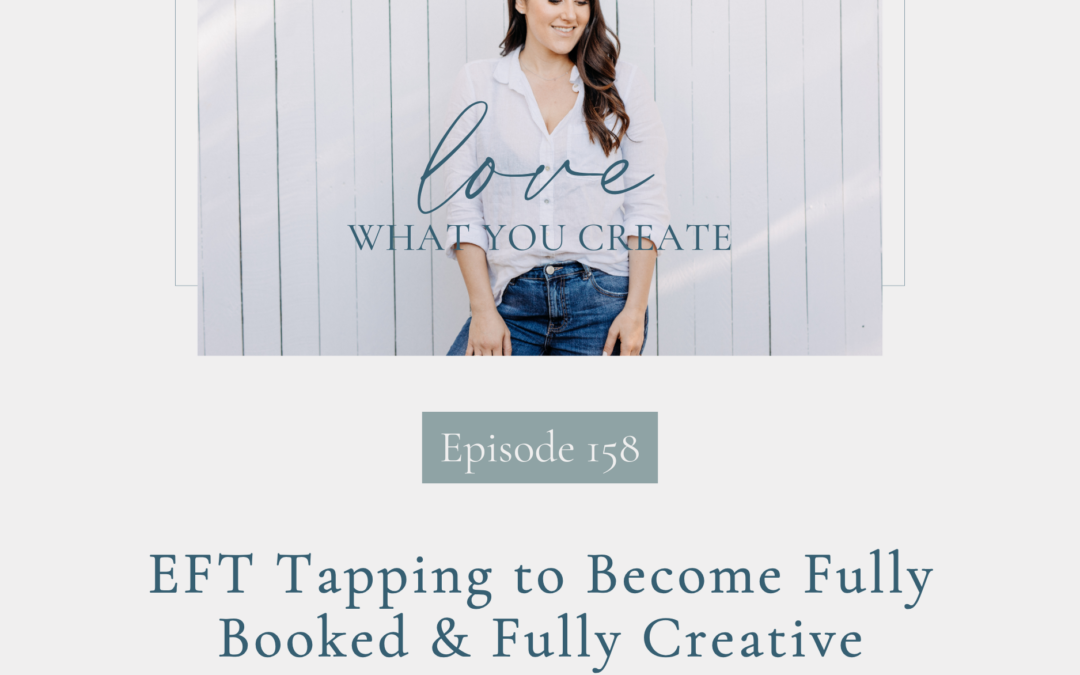 158. EFT Tapping to Become Fully Booked & Fully Creative