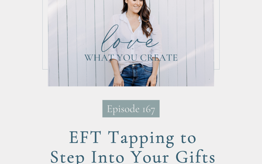 167. EFT Tapping to Step Into Your Gifts