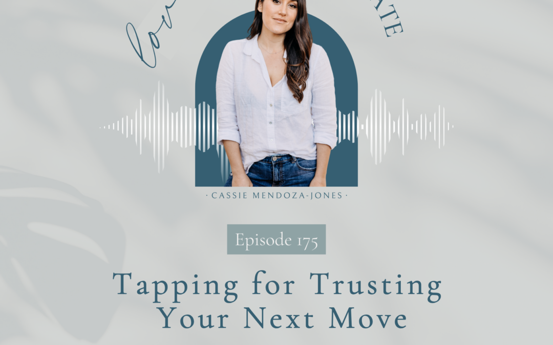 175. Tapping for Trusting Your Next Move