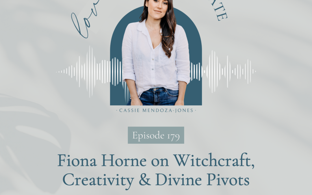 179. Fiona Horne on Witchcraft, Creativity & Divine Pivots
